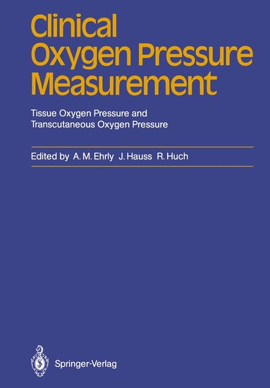 Albrecht M. Ehrly, Jan Hauss, Renate Huch - Clinical Oxygen Pressure Measurement, Häftad