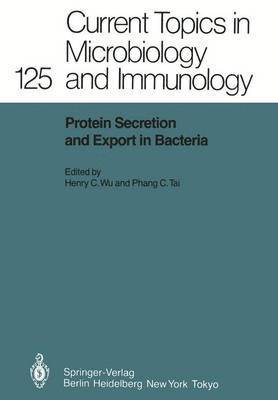 Protein Secretion and Export in Bacteria 1