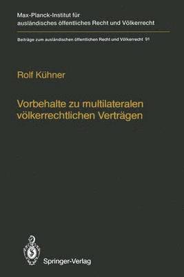 Rolf Kühner - Vorbehalte zu multilateralen völkerrechtlichen Verträgen / Reservations to Multilateral Treaties, Häftad