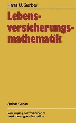 Hans U. Gerber - Lebensversicherungsmathematik, Häftad