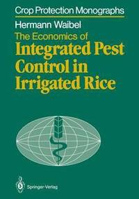 bokomslag The Economics of Integrated Pest Control in Irrigated Rice
