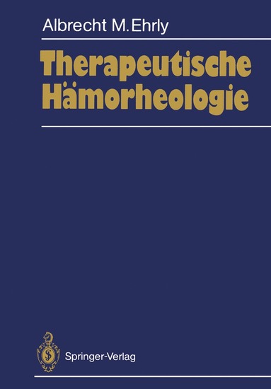 Albrecht M. Ehrly - Therapeutische Hämorheologie, Häftad