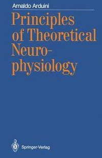 bokomslag Principles of Theoretical Neurophysiology