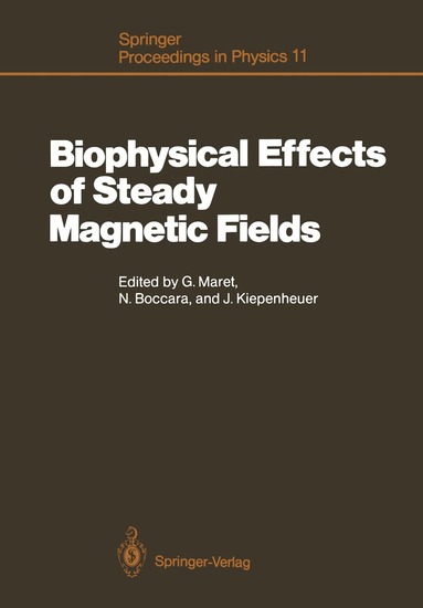 Georg Maret, Nino Boccara, Jakob Kiepenheuer - Biophysical Effects of Steady Magnetic Fields, Häftad