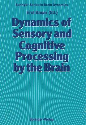 Dynamics of Sensory and Cognitive Processing by the Brain 1