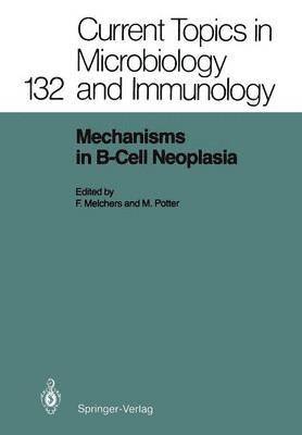 Fritz Melchers, Michael Potter - Mechanisms in B-Cell Neoplasia, Häftad