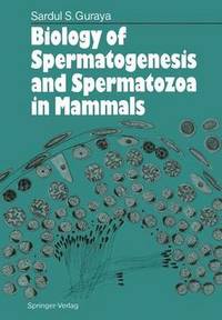 bokomslag Biology of Spermatogenesis and Spermatozoa in Mammals