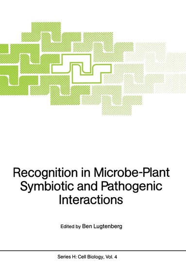 Ben Lugtenberg - Recognition in Microbe-Plant Symbiotic and Pathogenic Interactions, Häftad