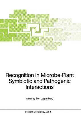 Ben Lugtenberg - Recognition in Microbe-Plant Symbiotic and Pathogenic Interactions, Häftad