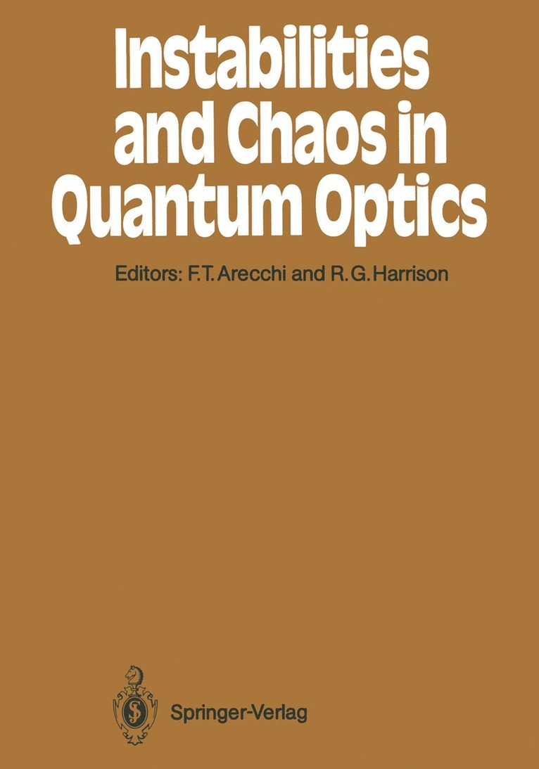 F.Tito Arecchi, Robert G. Harrison, F. Tito Arecchi - Instabilities and Chaos in Quantum Optics, Häftad