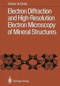 bokomslag Electron Diffraction and High-Resolution Electron Microscopy of Mineral Structures