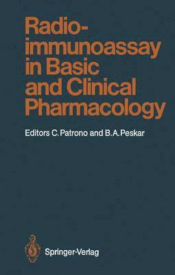 Carlo Patrono, Bernhard A. Peskar - Radioimmunoassay in Basic and Clinical Pharmacology, Häftad