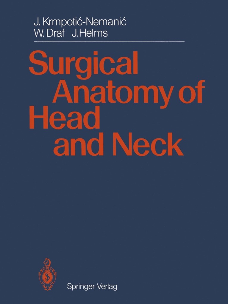 Jelena Krmpotic-Nemanic, Wolfgang Draf, Jan Helms, Jelena Krmpotic-Nemanic, Wolfgang Draf - Surgical Anatomy of Head and Neck, Häftad