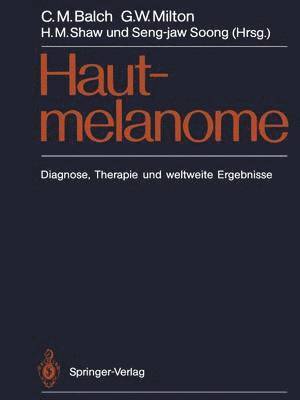 Charles M. Balch, Gerald W. Milton, S. M. Soong - Hautmelanome, Häftad