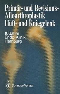 bokomslag Primr- und Revisions-Alloarthroplastik Hft- und Kniegelenk