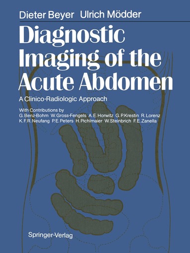Dieter Beyer, Ulrich Mödder - Diagnostic Imaging of the Acute Abdomen, Häftad