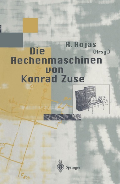 Raul Rojas - Die Rechenmaschinen von Konrad Zuse, Häftad
