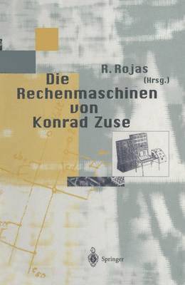 Die Rechenmaschinen von Konrad Zuse 1