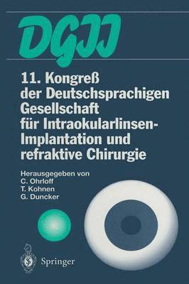 bokomslag 11. Kongreß der Deutschsprachigen Gesellschaft für Intraokularlinsen-Implantation und refraktive Chirurgie
