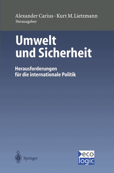 Alexander Carius, Kurt M. Lietzmann - Umwelt und Sicherheit, Häftad