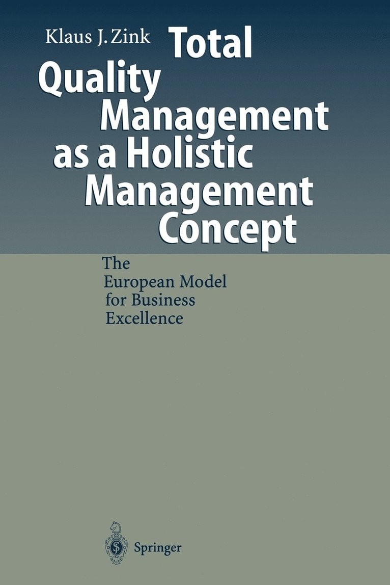 Total Quality Management as a Holistic Management Concept 1