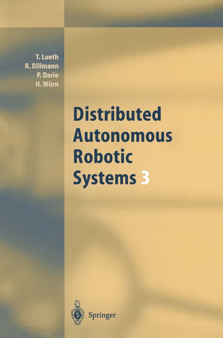 Tim Lueth, Rüdiger Dillmann, Paolo Dario, Heinz Wörn - Distributed Autonomous Robotic Systems 3, Häftad