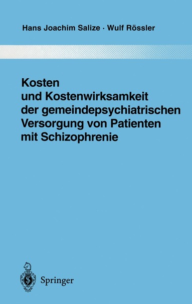 Hans Joachim Salize, Wulf Rössler - Kosten und Kostenwirksamkeit der gemeindepsychiatrischen Versorgung von Patienten mit Schizophrenie, Häftad