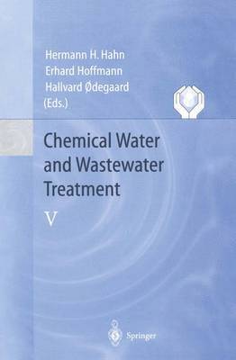 Hermann H. Hahn, Erhard Hoffmann, Hallvard Odegaard - Chemical Water and Wastewater Treatment V, Häftad