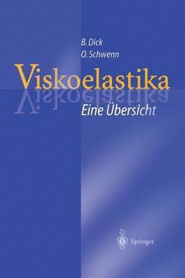 Burkhard Dick, Oliver Schwenn, Burkhard Dick, Oliver Schwenn - Viskoelastika — Eine Übersicht, Häftad