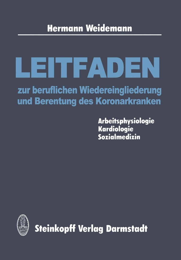 Leitfaden zur beruflichen Wiedereingliederung und Berentung des Koronarkranken 1