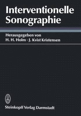 H.H. Holm, J. Kvist-Kristensen, H. H. Holm - Interventionelle Sonographie, Häftad