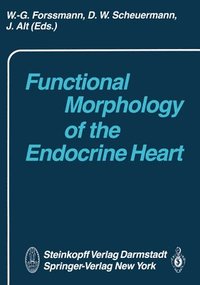 bokomslag Functional Morphology of the Endocrine Heart