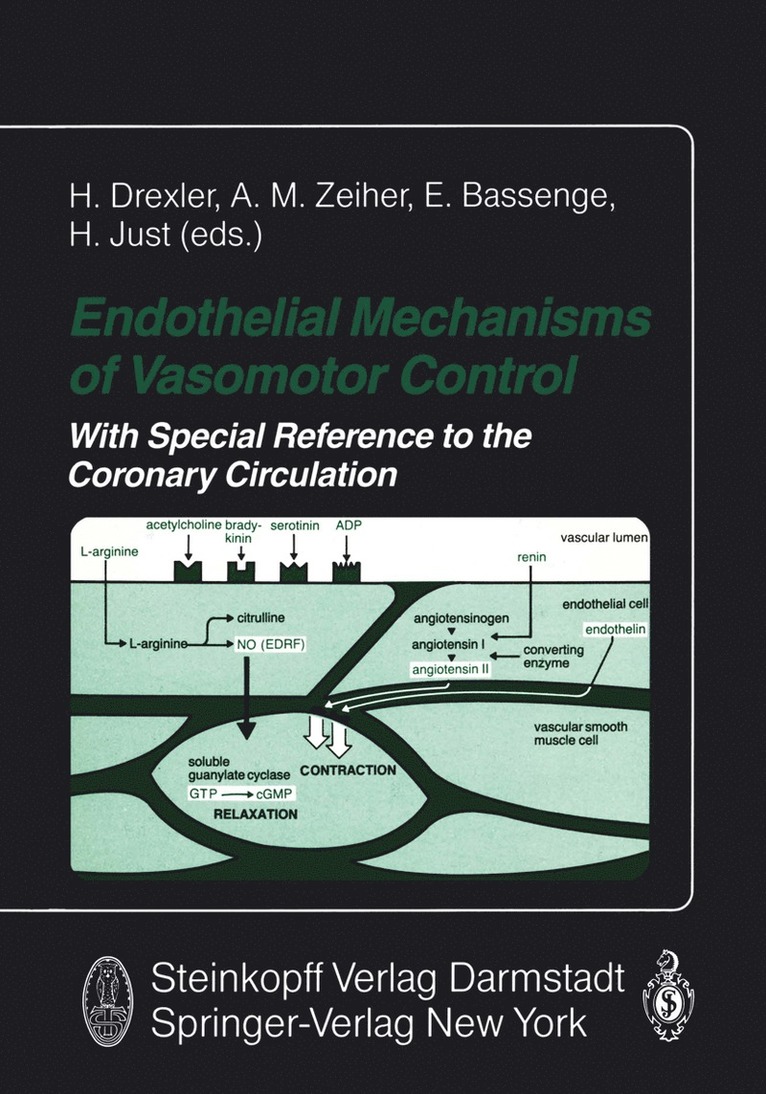 H. Drexler, A.M. Zeiher, E. Bassenge, H. Just, A. M. Zeiher - Endothelial Mechanisms of Vasomotor Control, Häftad