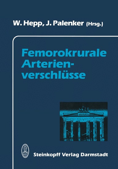 W. Hepp, J. Palenker - Femorokrurale Arterienverschlüsse, Häftad