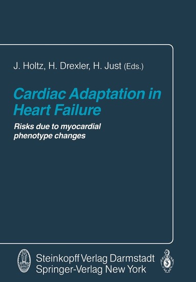 J. Holtz, Helmut Drexler, Hansjörg Just - Cardiac Adaptation in Heart Failure, Häftad
