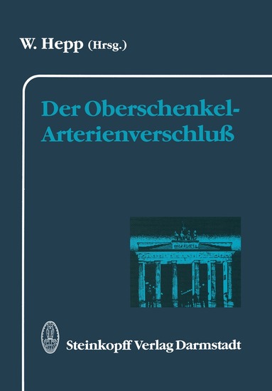 W. Hepp - Der Oberschenkel-Arterienverschluß, Häftad