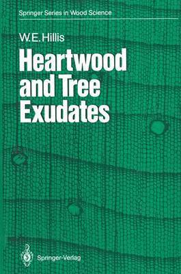 William E. Hillis - Heartwood and Tree Exudates, Häftad