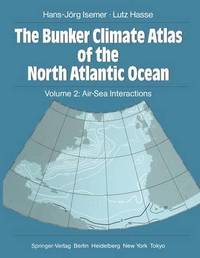 bokomslag The Bunker Climate Atlas of the North Atlantic Ocean