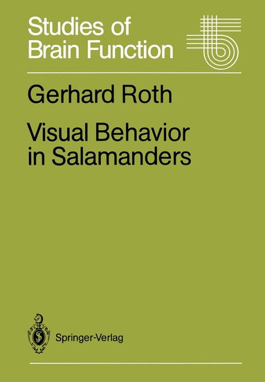 Gerhard Roth - Visual Behavior in Salamanders, Häftad