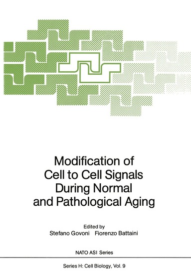 Stefano Govoni, Fiorenzo Battaini - Modification of Cell to Cell Signals During Normal and Pathological Aging, Häftad