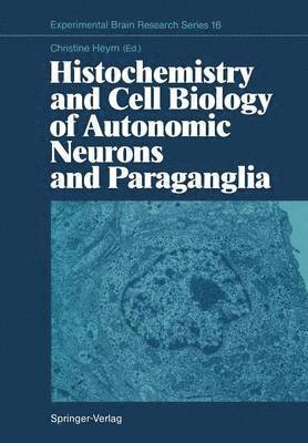 Histochemistry and Cell Biology of Autonomic Neurons and Paraganglia 1