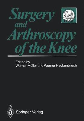 Surgery and Arthroscopy of the Knee 1