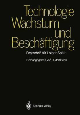 Rudolf Henn - Technologie, Wachstum und Beschäftigung, Häftad