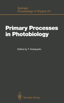 Primary Processes in Photobiology 1