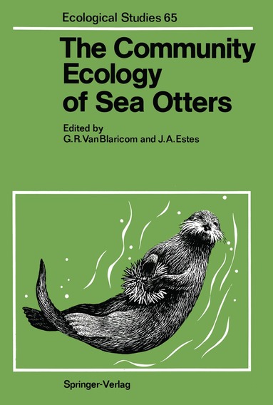 Glenn R. VanBlaricom, James A. Estes - Community Ecology of Sea Otters, Häftad