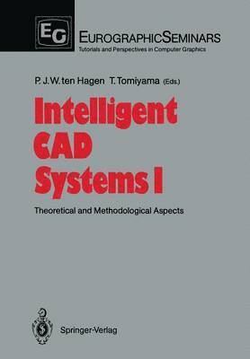 Paul J.W. ten Hagen, Tetsuo Tomiyama, Paul J. W. Ten Hagen - Intelligent CAD Systems I, Häftad