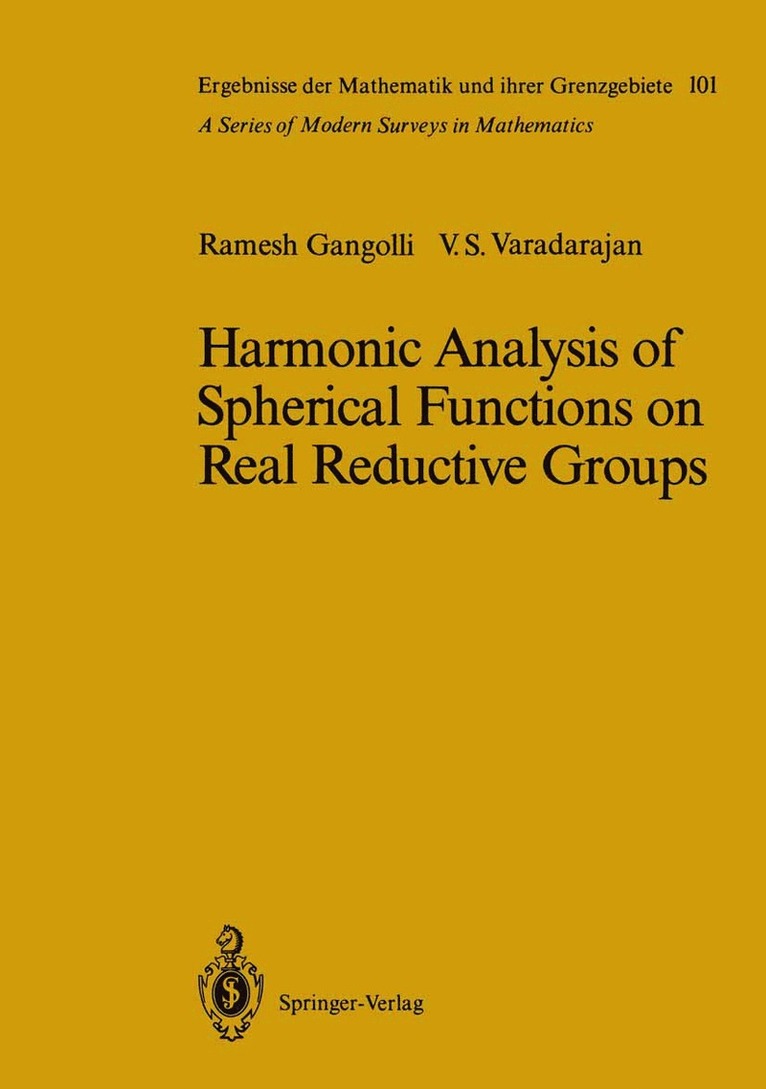 Ramesh Gangolli, Veeravalli S. Varadarajan - Harmonic Analysis of Spherical Functions on Real Reductive Groups, Häftad
