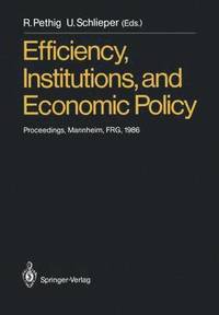 bokomslag Efficiency, Institutions, and Economic Policy