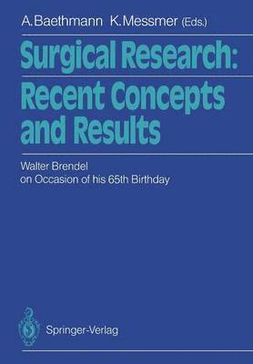 Surgical Research: Recent Concepts and Results 1