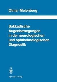 bokomslag Sakkadische Augenbewegungen in der neurologischen und ophthalmologischen Diagnostik